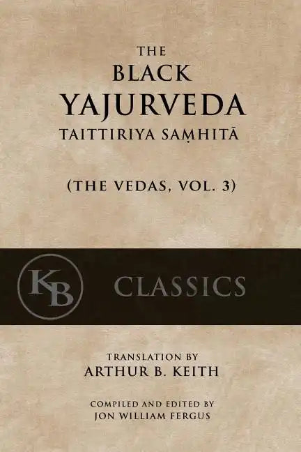 The Black Yajurveda: Taittiriya Samhita - Paperback
