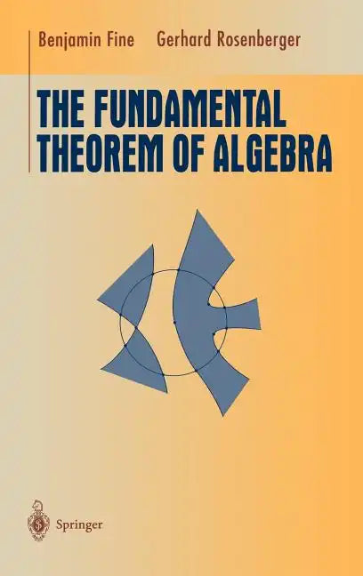 The Fundamental Theorem of Algebra - Hardcover