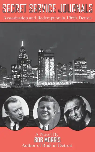 Secret Service Journals: Assassination and Redemption in 1960s Detroit - Hardcover