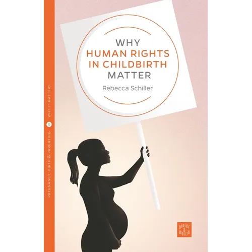 Why Human Rights in Childbirth Matter - Paperback