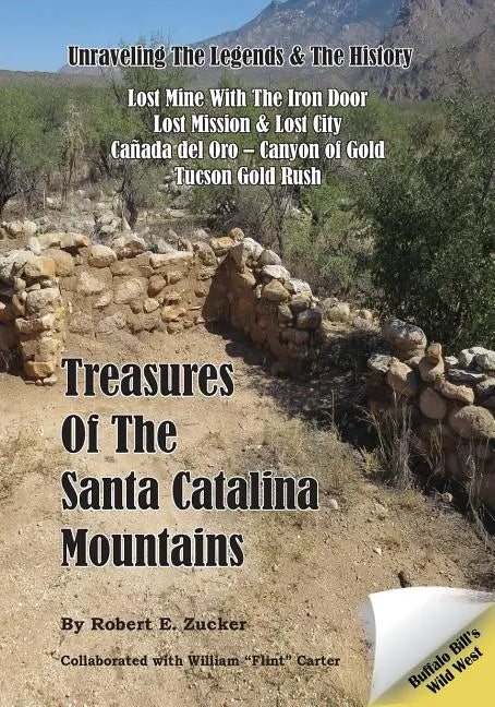 Treasures of the Santa Catalina Mountains: Unraveling the Legends and History of the Santa Catalina Mountains - Paperback