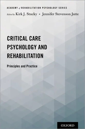 Critical Care Psychology and Rehabilitation: Principles and Practice - Paperback