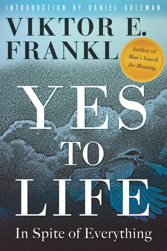 Yes to Life: In Spite of Everything - Paperback