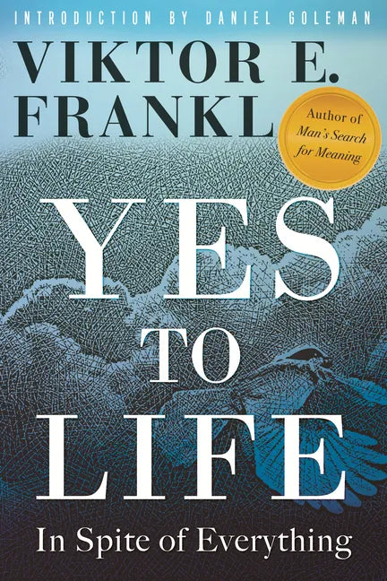Yes to Life: In Spite of Everything - Hardcover