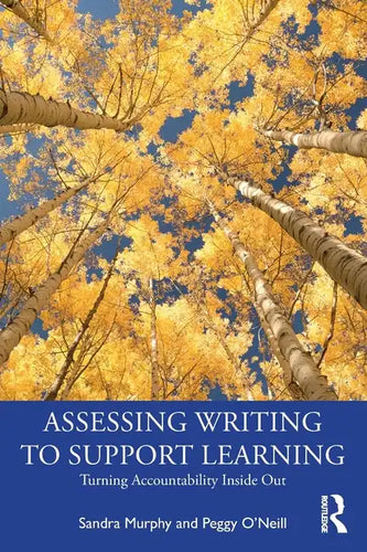Assessing Writing to Support Learning: Turning Accountability Inside Out - Paperback