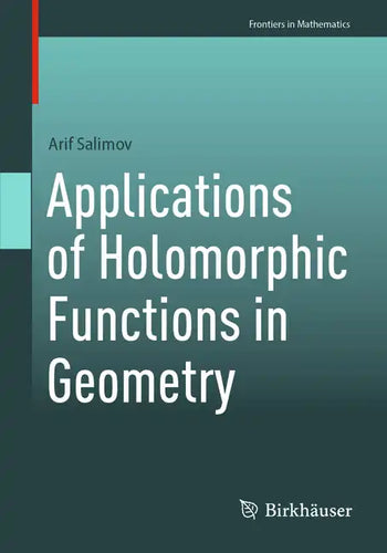Applications of Holomorphic Functions in Geometry - Paperback