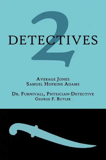 2 Detectives: Average Jones / Dr. Furnivall, Physician-Detective - Paperback