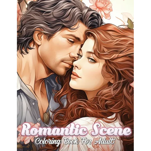 Romantic Scene: Express Your Love through Coloring Elegance - Paperback