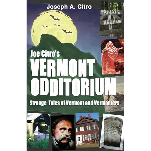 Joe Citro's Vermont Odditorium - Paperback