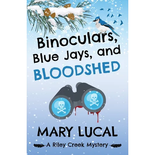 Binoculars, Blue Jays and Bloodshed - Paperback