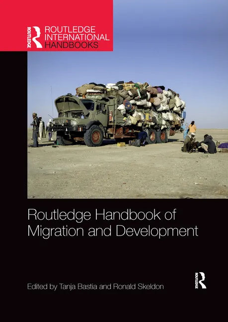 Routledge Handbook of Migration and Development - Paperback