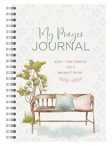 My Prayer Journal: Quiet-Time Prayers for a Woman's Heart - Spiral