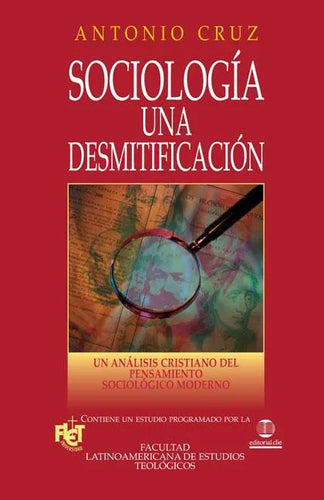 Sociología, Una Desmitificación: Un Análisis Cristiano del Pensamiento Sociológico Moderno - Paperback