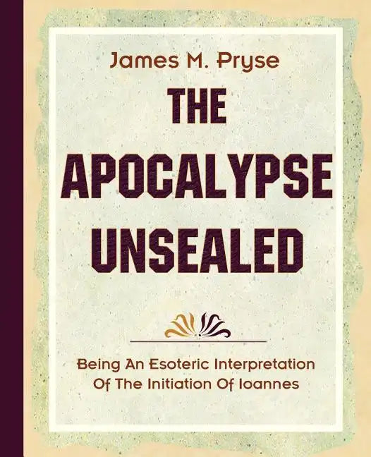The Apocalypse Unsealed (1910) - Paperback