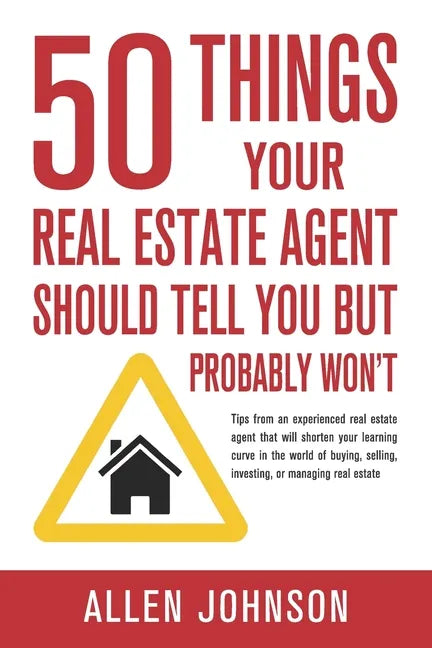 50 Things Your Real Estate Agent Should Tell You But Probably Won't - Paperback