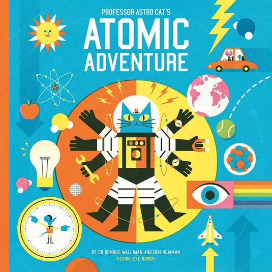 Professor Astro Cat's Atomic Adventure - Hardcover