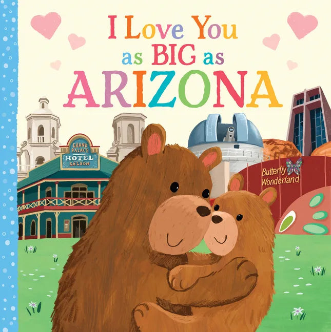 I Love You as Big as Arizona - Board Book
