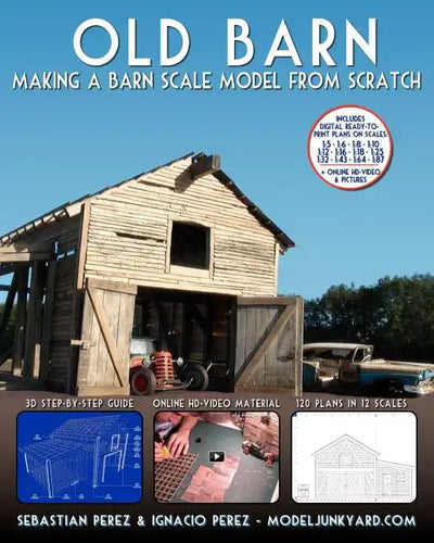 Old Barn: Making a Barn Scale Model from Scratch - Paperback