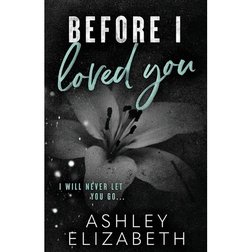 Before I Loved You - Paperback