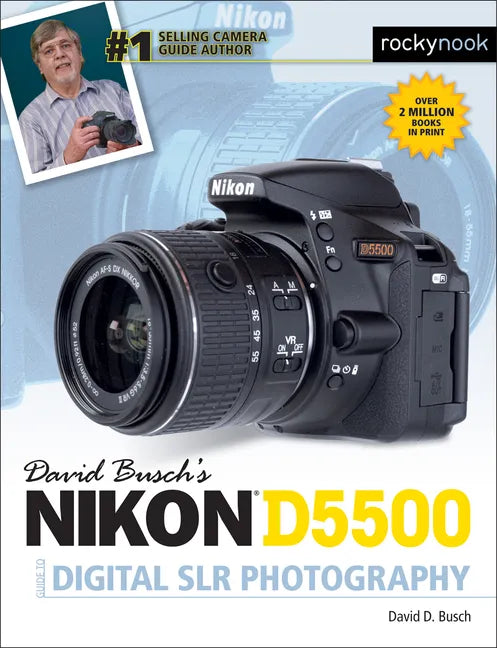 David Busch's Nikon D5500 Guide to Digital Slr Photography - Paperback