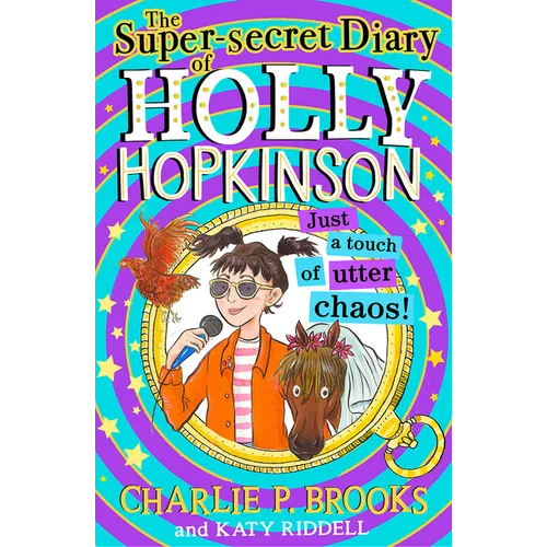 The Super-Secret Diary of Holly Hopkinson: Just a Touch of Utter Chaos - Paperback