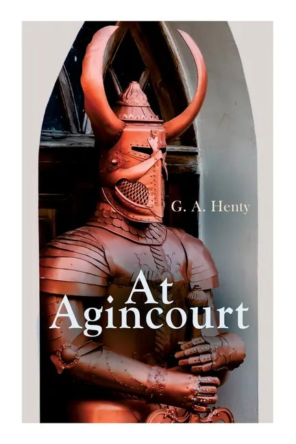 At Agincourt: Historical Novel - The Battle of Agincourt: A Tale of the White Hoods of Paris - Paperback