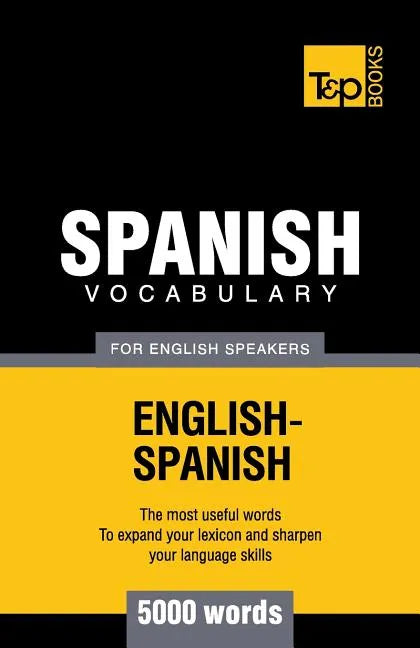 Spanish vocabulary for English Speakers - 5000 words - Paperback