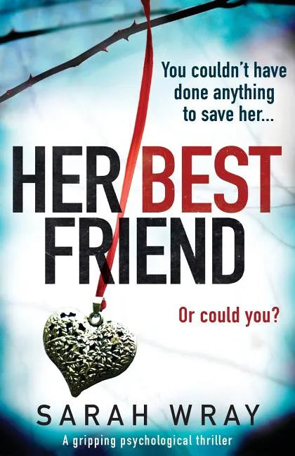 Her Best Friend: A gripping psychological thriller - Paperback