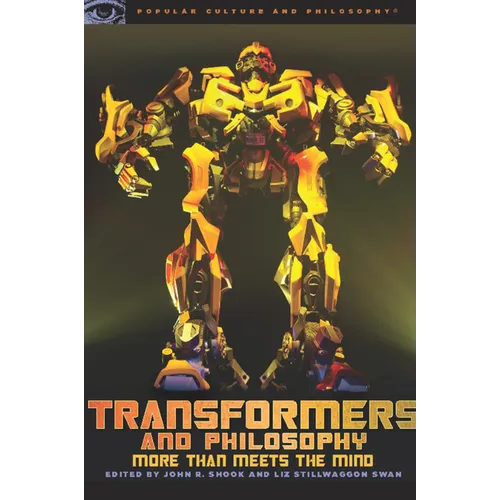 Transformers and Philosophy: More Than Meets the Mind - Paperback