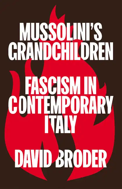 Mussolini's Grandchildren: Fascism in Contemporary Italy - Paperback
