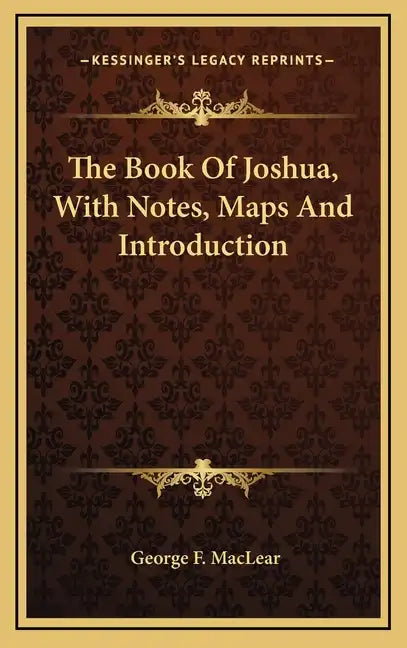 The Book of Joshua, with Notes, Maps and Introduction - Hardcover
