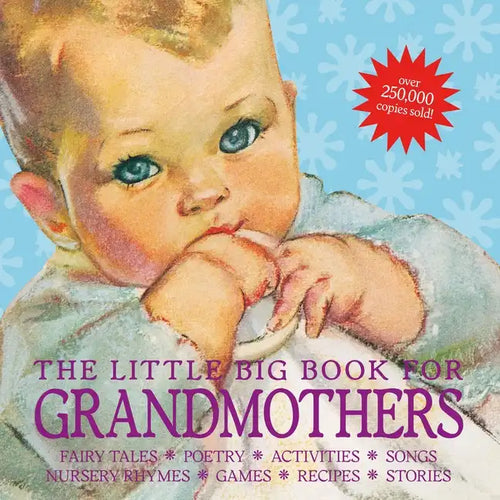 The Little Big Book for Grandmothers, Revised Edition: Fairy Tales, Poetry, Activities, Songs, Nursery Rhymes, Games, Recipes, Stories - Hardcover