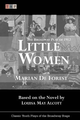 Little Women: The Broadway Play of 1912 - Paperback