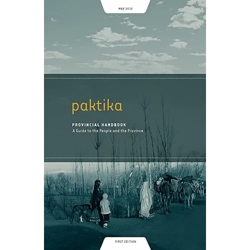 Paktika Provincial Handbook: A Guide to the People and the Province - Paperback