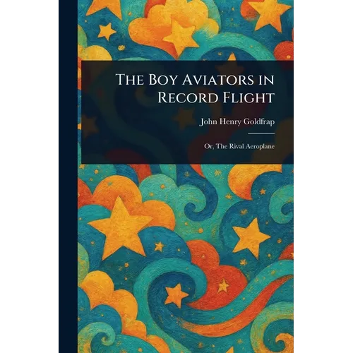 The Boy Aviators in Record Flight - Paperback