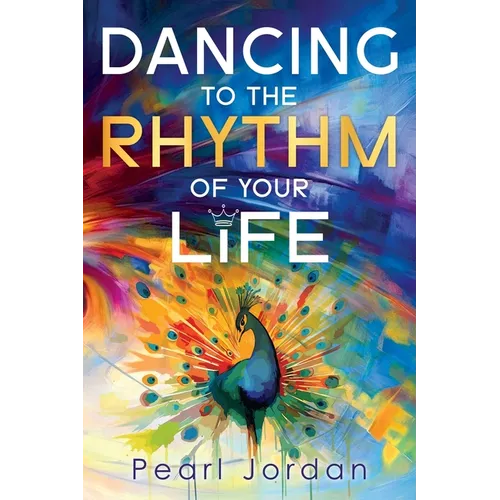 Dancing to the Rhythm of Your Life: A Happy Becoming Story - Paperback