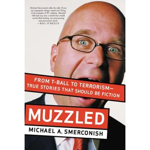 An Muzzled: From T-Ball to Terrorism--True Stories That Should Be Fiction - Paperback