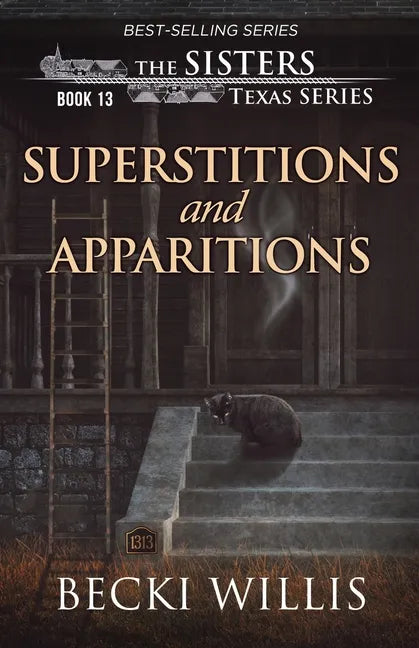 Superstitions and Apparitions (The Sisters, Texas Mystery Series Book 13) - Paperback
