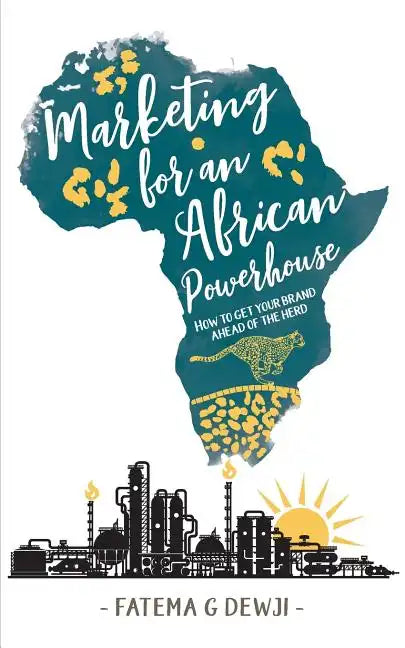 Marketing for an African Powerhouse: How one woman built a leading brand in Tanzania - Paperback