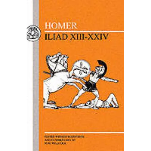 Homer: Iliad XIII-XXIV - Hardcover