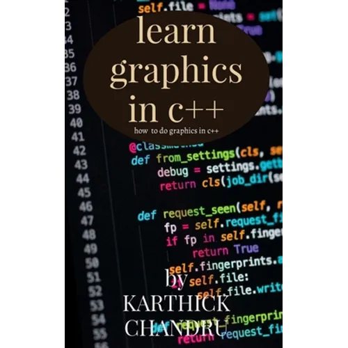Learn graphics in c++: Graphics in c++ - Paperback