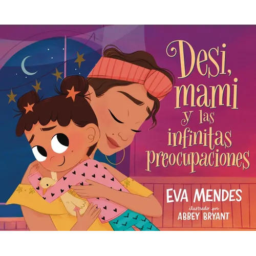 Desi, Mami Y Las Infinitas Preocupaciones: Desi, Mami, and the Never-Ending Worries - Hardcover