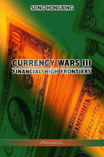 Currency Wars III: Financial high frontiers - Paperback