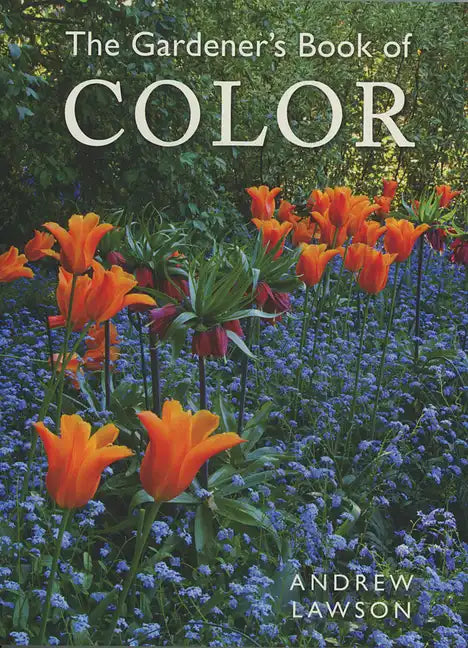 The Gardener's Book of Color - Paperback