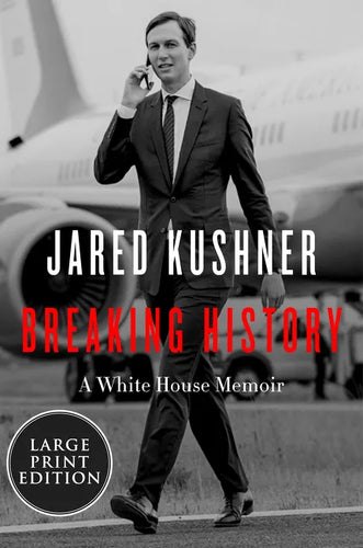 Breaking History: A White House Memoir - Paperback