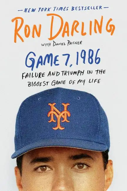 Game 7, 1986: Failure and Triumph in the Biggest Game of My Life - Paperback