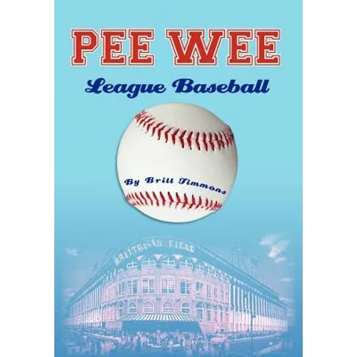 Pee Wee League Baseball - Hardcover