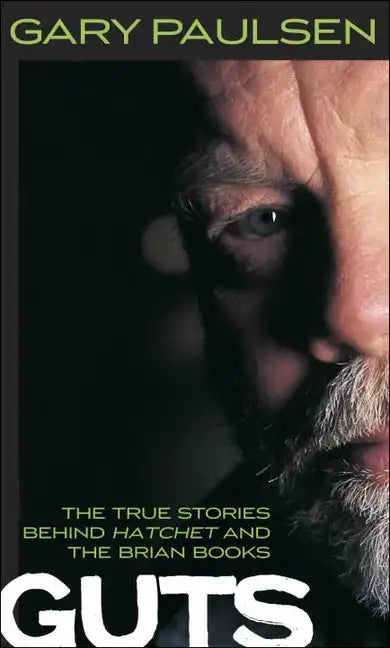 Guts: The True Stories Behind Hatchet and the Brian Books - Hardcover