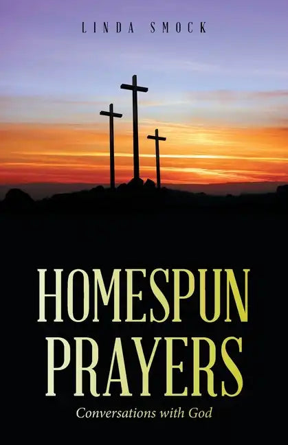 Homespun Prayers: Conversations with God - Paperback