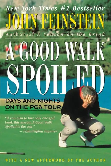 A Good Walk Spoiled: Days and Nights on the PGA Tour - Paperback